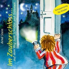 Im Zauberschloss... auf dem Weg zum Schlafen und Träumen, 1 CD-Audio - Stein, Arnd