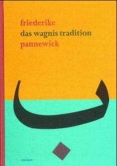 Das Wagnis Tradition - Pannewick, Friederike