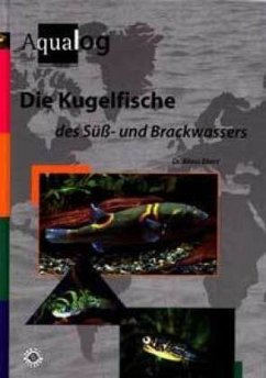 Die Kugelfische des Süß- und Brackwassers - Ebert, Klaus