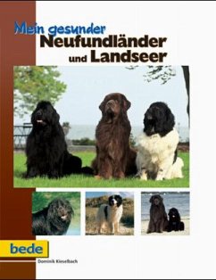 Mein gesunder Neufundländer und Landseer - Kieselbach, Dominik