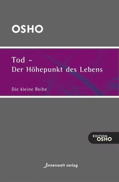 Tod - der Höhepunkt des Lebens - Osho