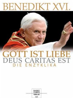 Gott ist Liebe - Deus caritas est - Benedikt XVI.