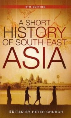 A Short History of South-East Asia - Church, Peter
