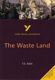 The Waste Land: York Notes Advanced - everything you need to study and prepare for the 2025 and 2026 exams