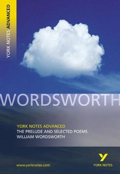 The Prelude and Selected Poems: York Notes Advanced - everything you need to study and prepare for the 2025 and 2026 exams - Wordsworth, William; Gray, Martin