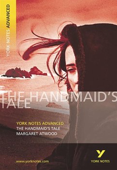 The Handmaid's Tale: York Notes Advanced - everything you need to study and prepare for the 2025 and 2026 exams - Atwood, Margaret; Howells, Coral Ann