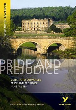 Pride and Prejudice: York Notes Advanced - everything you need to study and prepare for the 2025 and 2026 exams - Austen, Jane