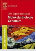 Der Experimentator: Molekularbiologie / Genomics