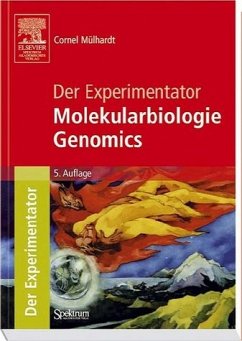 Der Experimentator: Molekularbiologie / Genomics - Mülhardt, Cornel