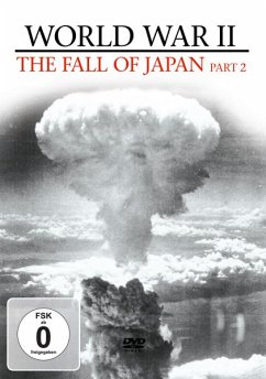 World War II Vol. 04: The Fall of Japan Part 2