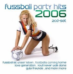 Fussball Party Hits 2006