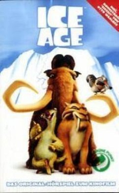 Ice Age, Das Original-Hörspiel zum Kinofilm, 1 Cassette