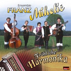 Fröhliche Harmonika - Mihelic,Franz Ensemble