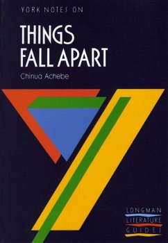 Things Fall Apart: York Notes for GCSE - Achebe, Chinua; Bushrui, S.; Jeffares, A.N.