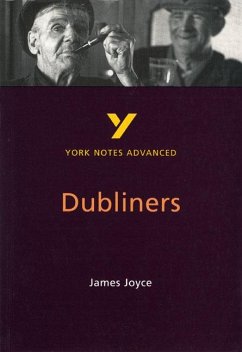 Dubliners: York Notes Advanced everything you need to catch up, study and prepare for and 2023 and 2024 exams and assessments - Brannigan, John