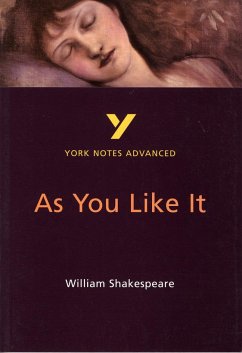 As You Like It: York Notes Advanced - everything you need to study and prepare for the 2025 and 2026 exams - Sowerby, Robin; Shakespeare, William