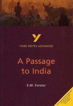 A Passage to India: York Notes Advanced everything you need to catch up, study and prepare for and 2023 and 2024 exams and assessments - Messenger, Nigel