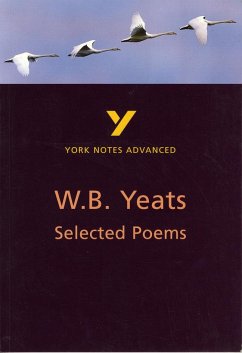 Selected Poems of W B Yeats: York Notes Advanced everything you need to catch up, study and prepare for and 2023 and 2024 exams and assessments - Jeffares, Derry