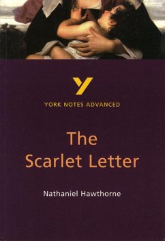 The Scarlet Letter: York Notes Advanced - everything you need to study and prepare for the 2025 and 2026 exams - Cowley, Julian