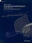 Hundertmelodienbuch, Blockflöte solo Hundertmelodienbuch, Blockflöte solo