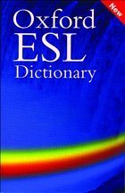 Oxford ESL Dictionary: Oxford ESL Dictionary