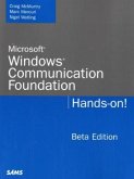 Microsoft Communication Foundation: Hands-on Programming, w. CD-ROM