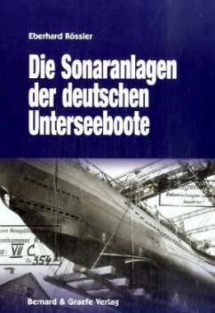 Die Sonaranlagen der deutschen U-Boote - Rößler, Eberhard