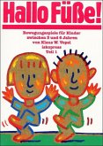 Hallo Füsse! / Bewegungsspiele für Kinder, 5 Bde. Bd.1