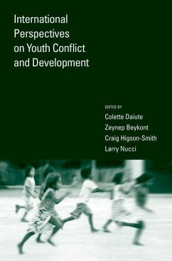 International Perspectives on Youth Conflict and Development - Daiute, Colette / Beykont, Zeynep / Higson-Smith, Craig / Nucci, Larry (eds.)