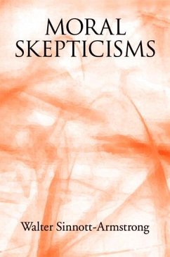 Moral Skepticisms - Sinnott-Armstrong, Walter