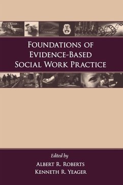 Foundations of Evidence-Based Social Work Practice - Roberts, Albert R. / Yeager, Kenneth R. (eds.)