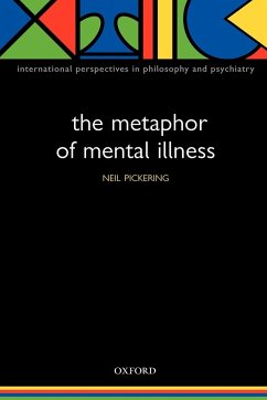 The Metaphor of Mental Illness - Pickering, Neil