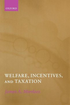 Welfare, Incentives, and Taxation - Mirrlees, James A.