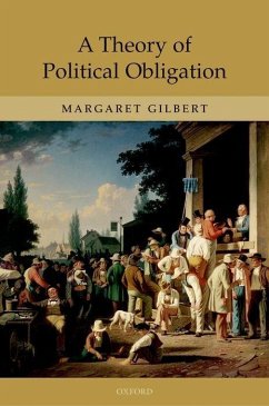 A Theory of Political Obligation - Gilbert, Margaret