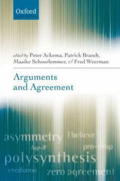 Arguments and Agreement - Ackema, Peter / Brandt, Peter / Schoorlemmer, Maaike / Weermann, Fred