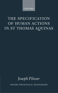 The Specification of Human Actions in St Thomas Aquinas - Pilsner, Joseph