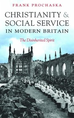 Christianity and Social Service in Modern Britain - Prochaska, Frank