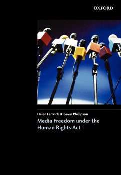 Media Freedom Under the Human Rights Acts - Fenwick, Helen; Phillipson, Gavin