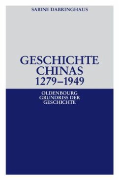 Geschichte Chinas 1279-1949 - Dabringhaus, Sabine