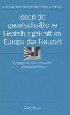 Ideen als gesellschaftliche Gestaltungskraft im Europa der Neuzeit