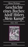 Geschichte eines Buches: Adolf Hitlers 'Mein Kampf'