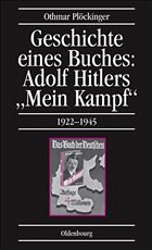 Geschichte eines Buches: Adolf Hitlers 'Mein Kampf' - Plöckinger, Othmar