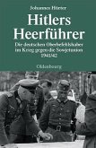 Hitlers Heerführer Die deutschen Oberbefehlshaber im Krieg gegen die Sowjetunion 1941/42