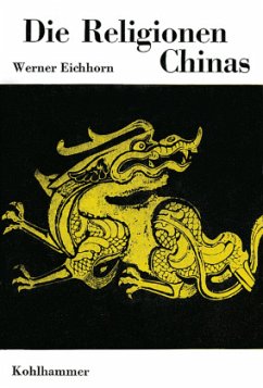 Die Religionen Chinas - Werner Eichhorn