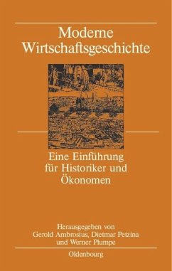 Moderne Wirtschaftsgeschichte - Ambrosius, Gerold / Petzina, Dietmar / Plumpe, Werner (Hgg.)