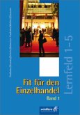 Lernfeld 1-5, Lehrbuch / Fit für den Einzelhandel Bd.1