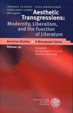 Aesthetic Transgressions: Modernity, Liberalism, and the Function of Literature - Claviez, Thomas / Haselstein, Ulla / Lemke, Sieglinde (Hgg.)