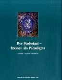 Der Stadtstaat - Bremen als Paradigma Der Stadtstaat - Bremen als Paradigma