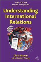 Understanding International Relations - Brown, Chris / Kirsten Ainley Understanding International Relations - Brown, Chris / Kirsten Ainley