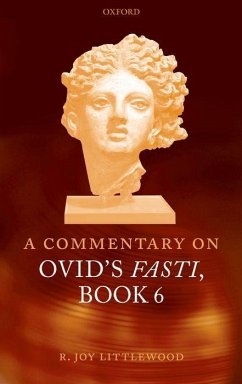 A Commentary on Ovid's Fasti, Book 6 - Littlewood